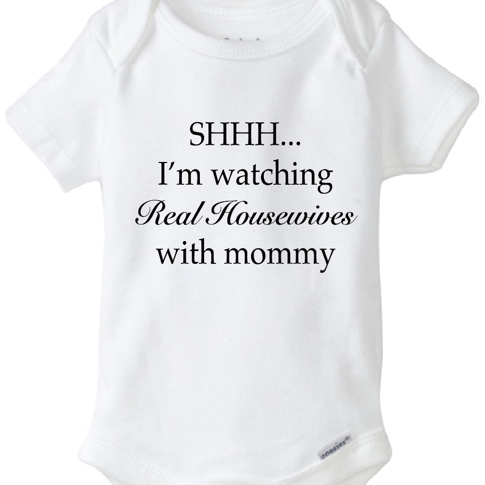 Real Housewives baby onesie®, Shhh I'm watching Real Housewives with mommy